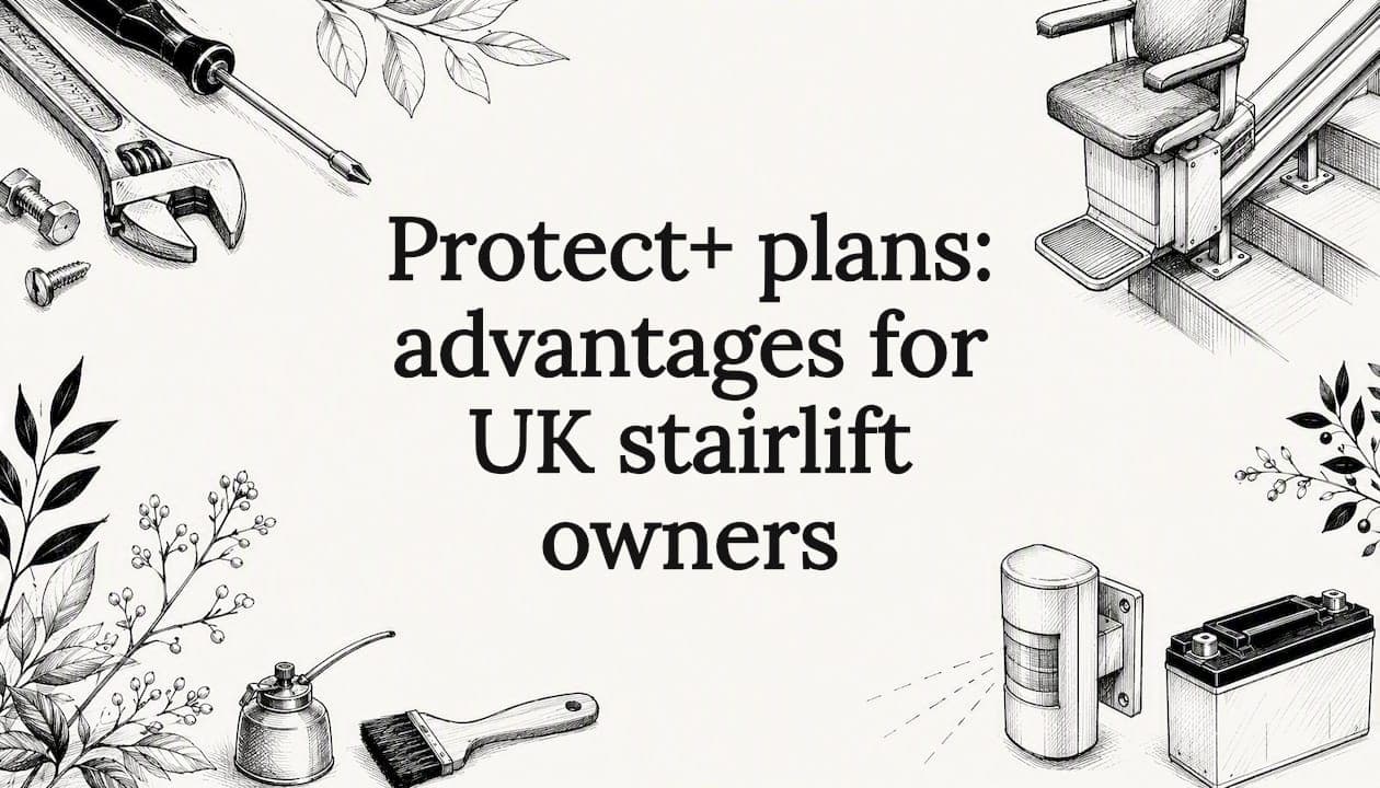 Protect+ plans: advantages for UK stairlift owners